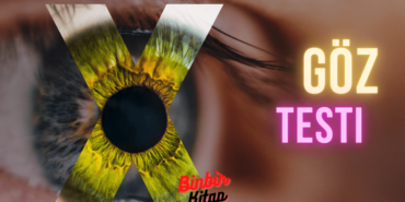 Göz Testi: Gözüne Güvenen Gelsin