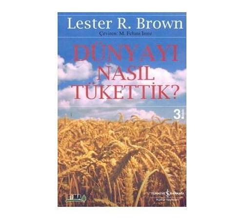 dünyayı nasıl tükettik