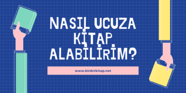 Nasıl Ucuza Kitap Alabilirim?