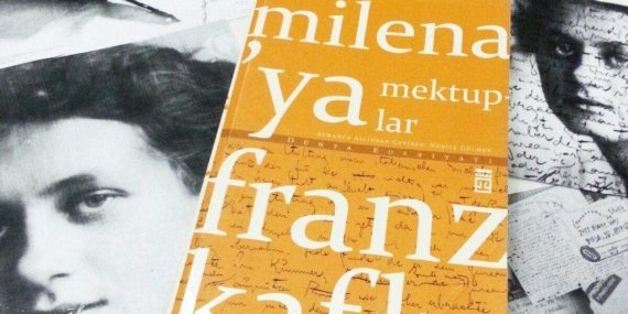 Franz Kafka’nın Milena’ya Mektuplar Kitabından Alıntılar