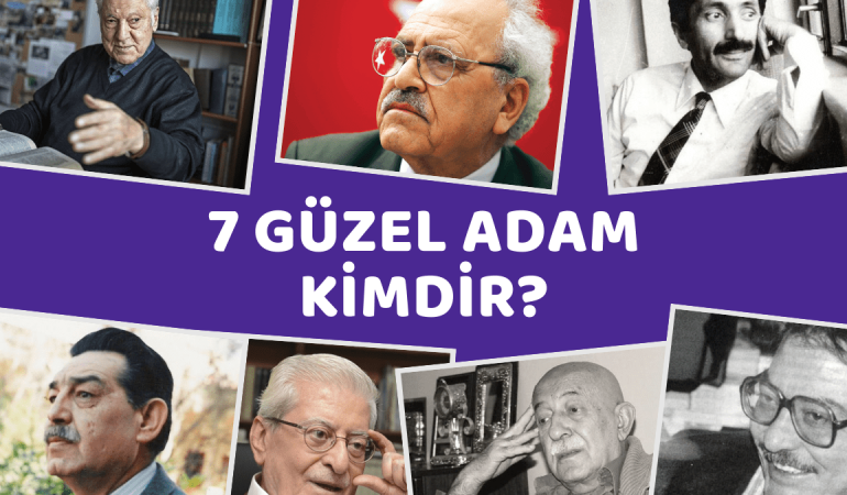 Edebiyatımızın Yedi Güzel Adamı Kimdir
