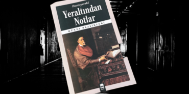 Yeraltından Notlar Kitabından Alıntılar