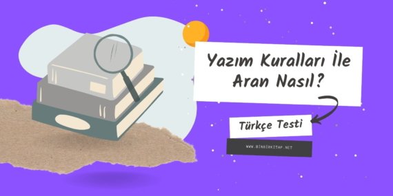 Yazım Kuralları İle Aran Nasıl?