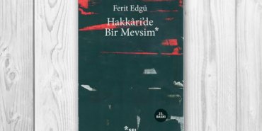 Hakkâri'de Bir Mevsim, Ferit Edgü