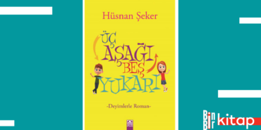 üç aşağı beş yukarı - Hüsnan Şeker