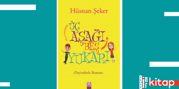 Üç aşağı beş yukarı – Hüsnan Şeker