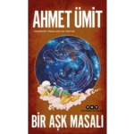 Ahmet Ümit’in Yeni Kitabı: Bir Aşk Masalı