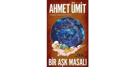 Ahmet Ümit’in Yeni Kitabı: Bir Aşk Masalı