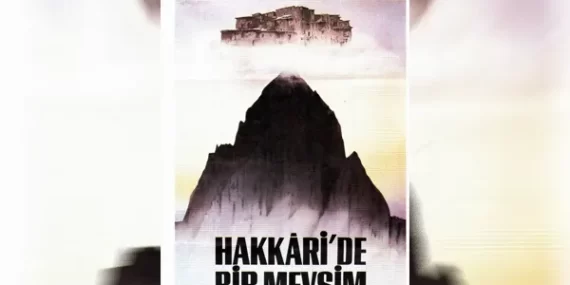Ferit Edgü’nün Hakkari’de Bir Mevsim Kitabından Alıntılar