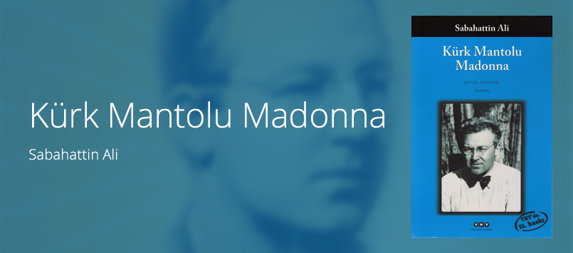 Kurk Mantolu Madonna Incelemesi 2