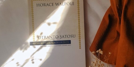 Horace Walpole – Otranto Şatosu Kitabı İncelemesi
