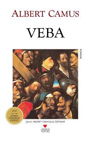 Albert Camus'un Veba Romanı Üzerine 3 Albert Camus ve
