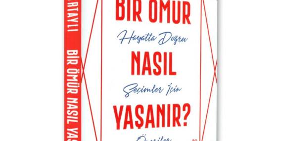 Bir Ömür Nasıl Yaşanır? İncelemesi – İlber Ortaylı