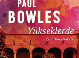 bowlesun-esirgeyen-gokyuzu-ve-yeni-romani-karmasik-iliskiler-ve-psikolojik-derinlik-abia2TDw.jpg