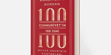 cumhuriyetin-100-ismi-buyuk-devrimin-portreleri-incelemesi-emrah-sefa-gurkan-7dNAaVb2.webp