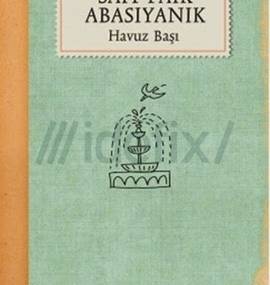 Havuz Başı: Sait Faik’in Eşsiz Dünyası