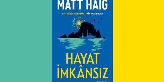 Hayat İmkansız Kitabı İncelemesi – Matt Haig