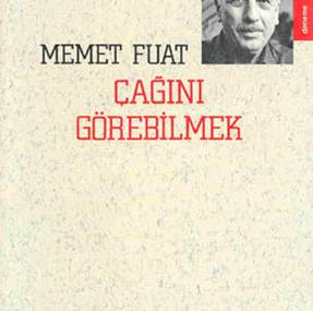 Memet Fuat: Edebiyatın Çok Yönlü İsimleri