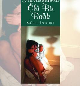 Akvaryumda Ölür Bir Balık Kitabı İncelemesi