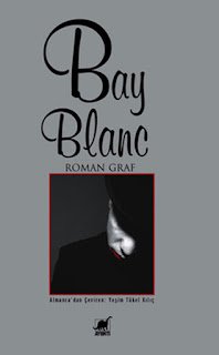 Roman Gray'in Ödüllü Romanı: Bay Blanc 1 İyi ki okumuşum dediğim bir roman