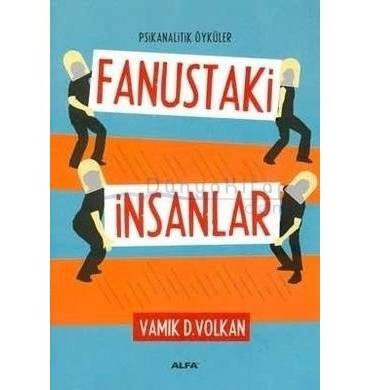 vamik-volkanin-fanustaki-insanlar-eseri-uzerine-psikolojik-analiz-MzcLde6I.jpg